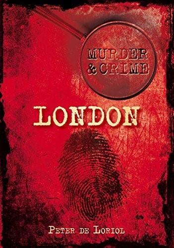 Murder & Crime in London Murder & Crime in London