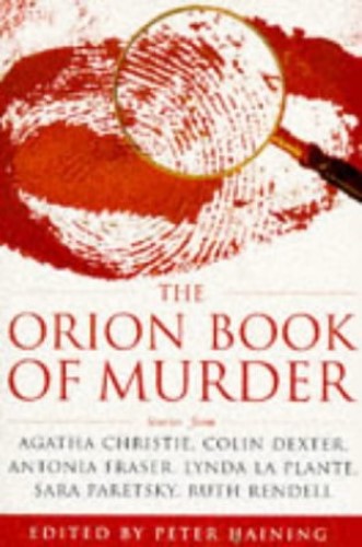 The Orion Book of Murder: 100 of the World's Greatest Crime Stories
