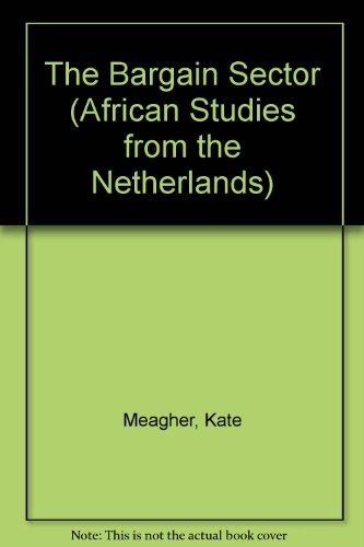 The Bargain Sector (African Studies from the Netherlands)