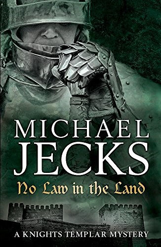 No Law in the Land (Last Templar Mysteries 27): A gripping medieval mystery of intrigue and danger (Knights Templar Mystery)
