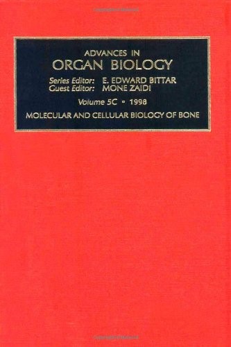 Molecular and Cellular Biology of Bone: 5 (Advances in Organ Biology): Volume 5