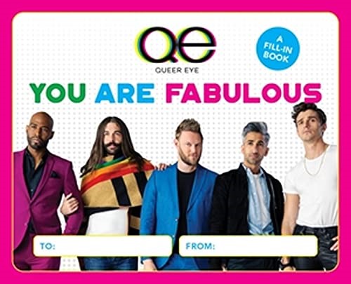 Queer Eye: You Are Fabulous: A Fill-In Book Queer Eye: You Are Fabulous: A Fill-In Book