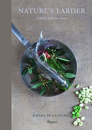 Nature's Larder: Cooking with the Senses Nature's Larder: Cooking with the Senses