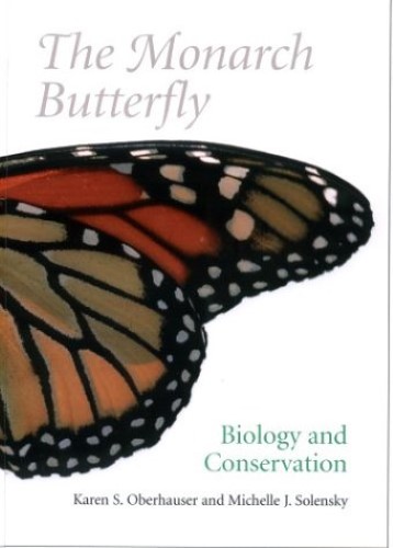 The Monarch Butterfly: Biology and Conservation (Agora Editions)