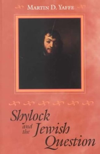 Shylock and the Jewish Question (Johns Hopkins Jewish Studies) Shylock and the Jewish Question (Johns Hopkins Jewish Studies)