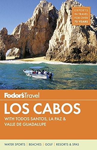 Los Cabos: With Todos Santos, La Paz & Valle De Guadalupe (Full-Color Travel Guide) (Full-color Travel Guide (4)) Los Cabos: With Todos Santos, La Paz & Valle De Guadalupe (Full-Color Travel Guide) (Full-color Travel Guide (4))