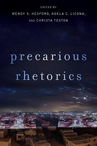 Precarious Rhetorics (Rhetoric and Materiality)