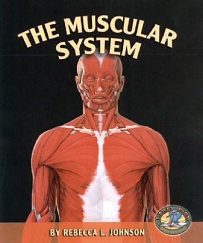 The Muscular System (Early Bird Body Systems)