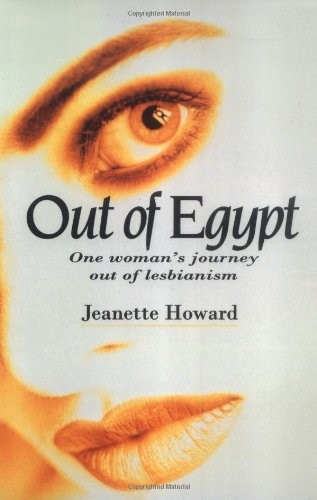 Out of Egypt: One Woman's Journey Out of Lesbianism - Christian Religion