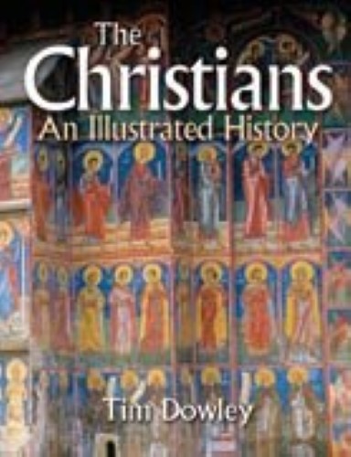 The Christians: An Illustrated History