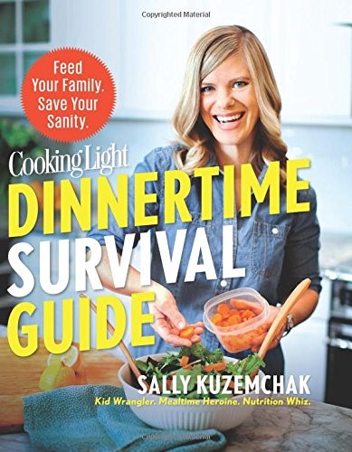 Dinnertime Survival Guide: Feed Your Family. Save Your Sanity.