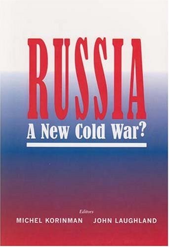 Russia: The New Cold War? (Geopolitical Affairs) Russia: The New Cold War? (Geopolitical Affairs)