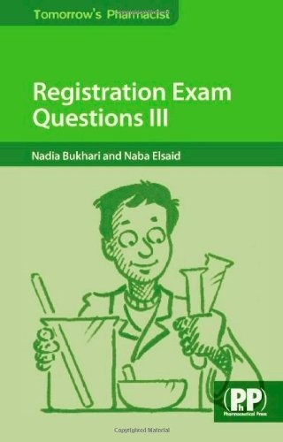 Registration Exam Questions III (Tomorrow's Pharmacist) Registration Exam Questions III (Tomorrow's Pharmacist)