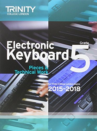 Electronic Keyboard 2015-2018: Grade 5 (Keyboard Exam Repertoire)