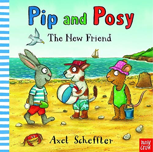 Pip and Posy: The New Friend