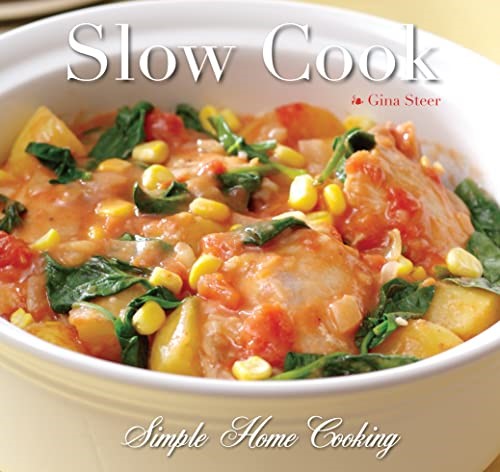 Slow Cook: Quick and Easy Recipes (Quick and Easy, Proven Recipes) Slow Cook: Quick and Easy Recipes (Quick and Easy, Proven Recipes)