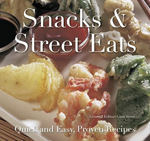 Snacks & Street Eats: Quick and Easy Recipes (Quick and Easy, Proven Recipes) Snacks & Street Eats: Quick and Easy Recipes (Quick and Easy, Proven Recipes)
