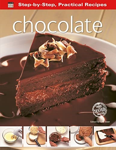 Step-by-Step Practical Recipes: Chocolate Step-by-Step Practical Recipes: Chocolate