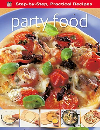Step-by-Step Practical Recipes: Party Food Step-by-Step Practical Recipes: Party Food