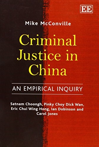 Criminal Justice in China: An Empirical Inquiry