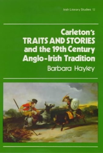 Carleton's Traits & Stories & 19th: 12 (Irish Literary Studies)