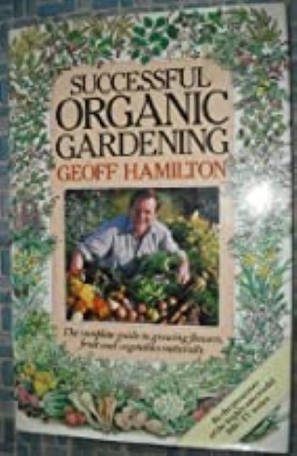 Successful Organic Gardening Successful Organic Gardening