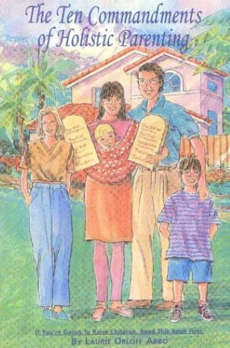 Ten Commandments of Holistic Parenting