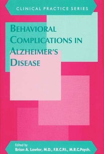 Behavioural Complications of Alzheimer's Disease (Clinical Practice)