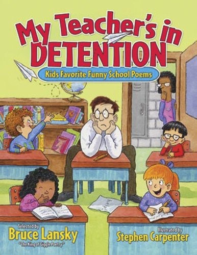 My Teacher's in Detention: Kids' Favourite Funny School Poems