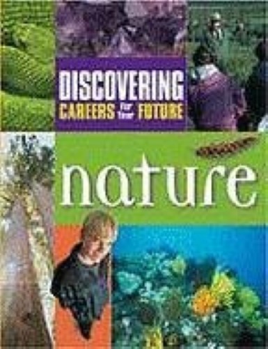 Nature (Discovering Careers for Your Future) Nature (Discovering Careers for Your Future)