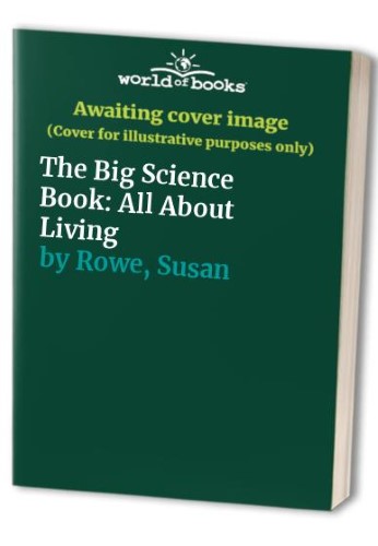 The Big Science Book: All About Living