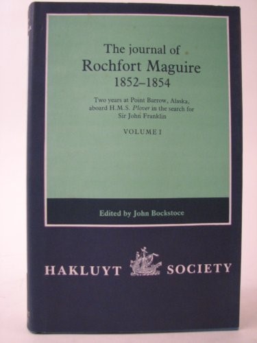 The Journal of Rochfort Maguire 1852-1854 Volume I (2nd Series 169)