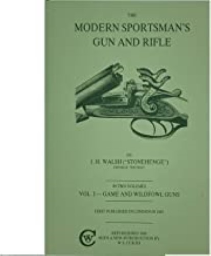 The Modern Sportsman's Gun & Rifle: 2 Volume Set