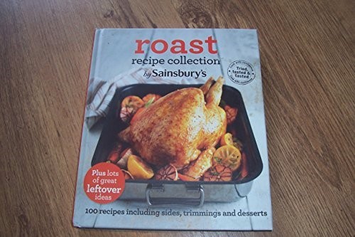 Roast Recipe Collection by Sainsbury's Roast Recipe Collection by Sainsbury's