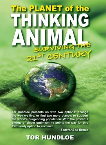 The Planet of the Thinking Animal: Surviving the 21st Century