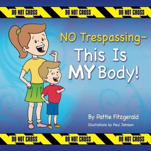 NO Trespassing - This Is MY Body! NO Trespassing - This Is MY Body!