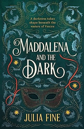Maddalena and the Dark: A sweeping gothic fairytale about a dark magic that rumbles beneath the waters of Venice