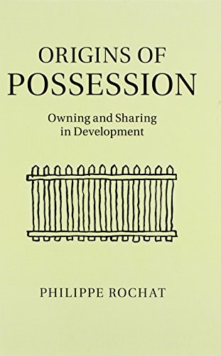 Origins of Possession: Owning and Sharing in Development