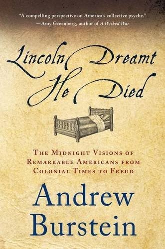 Lincoln Dreamt He Died