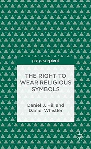 The Right to Wear Religious Symbols (Palgrave Pivot)