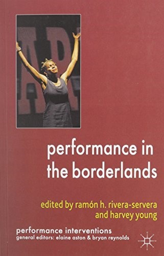 Performance in the Borderlands (Performance Interventions) Performance in the Borderlands (Performance Interventions)