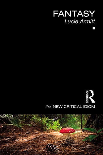 Fantasy (The New Critical Idiom)