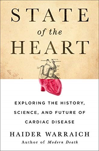 State of the Heart: Exploring the History, Science, and Future of Cardiac Disease State of the Heart: Exploring the History, Science, and Future of Cardiac Disease