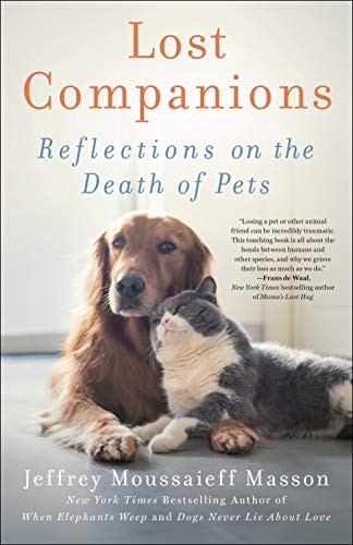 Lost Companions: Reflections on the Death of Pets Lost Companions: Reflections on the Death of Pets