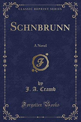 Sch?nbrunn: A Novel (Classic Reprint) Sch?nbrunn: A Novel (Classic Reprint)