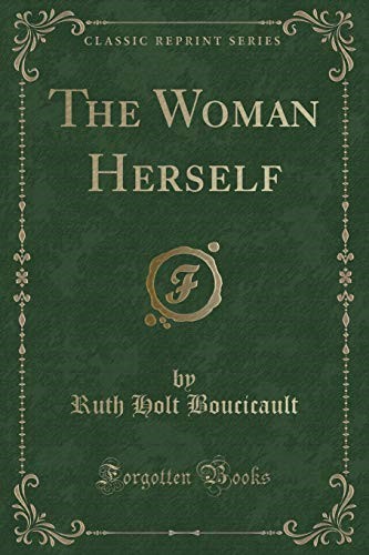 The Woman Herself (Classic Reprint)