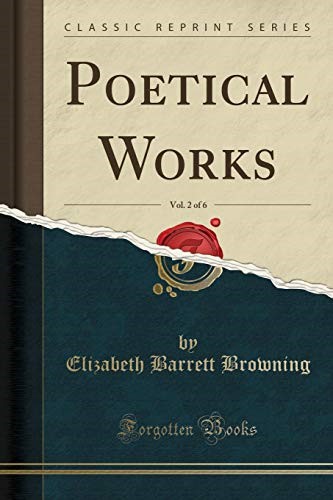 Poetical Works, Vol. 2 of 6 (Classic Reprint)