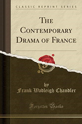 The Contemporary Drama of France (Classic Reprint)