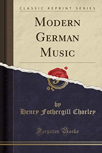 Modern German Music (Classic Reprint)