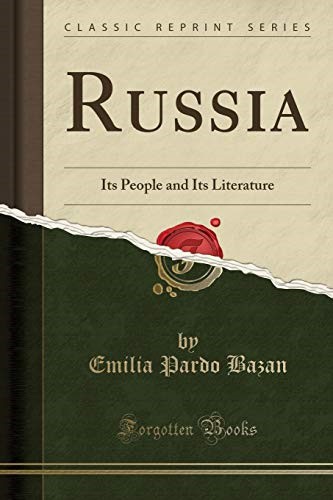 Russia: Its People and Its Literature (Classic Reprint) Russia: Its People and Its Literature (Classic Reprint)